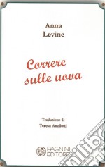 Correre sulle uova