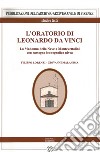 L'oratorio di Leonardo da Vinci. La Madonna della Neve a Monte Vettolini libro