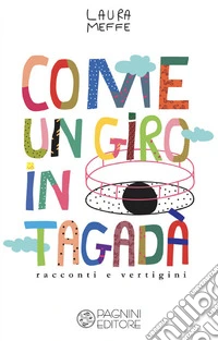 Come un giro in Tagadà