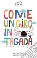 Come un giro in Tagadà libro