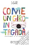 Come un giro in Tagadà libro di Meffe Laura