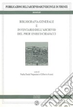 Bibliografia generale e inventario dell'archivio del prof. Enrico Chiavacci