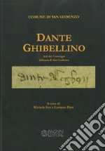 Dante ghibellino. Atti dei Convegni Abbazia di San Godenzo