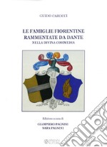 Le famiglie fiorentine rammentate da Dante nella Divina commedia libro