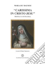 Maria de' Bagnesi «carissima in Cristo Jesu». Profilo e antologia libro