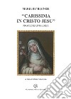 Maria de' Bagnesi «carissima in Cristo Jesu». Profilo e antologia libro