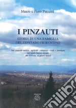 I Pinzauti. Storia di una famiglia del contado fiorentino