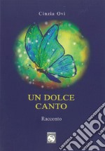 Un dolce canto libro