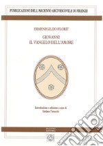 Giovanni il Vangelo dell'amore libro