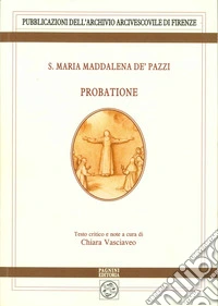 S. Maria Maddalena de' Pazzi, Probatione libro