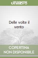 Delle volte il vento libro