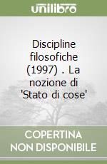 Discipline filosofiche (1997) (2). La nozione di 'Stato di cose' libro