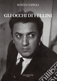 Gli occhi di Fellini