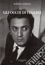 Gli occhi di Fellini libro