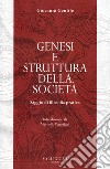 Genesi e struttura della società. Saggio di filosofia pratica libro