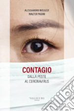 Contagio. Dalla peste al coronavirus libro