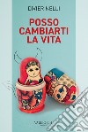 Posso cambiarti la vita libro