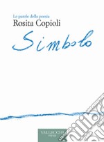 Simbolo. Ediz. critica libro