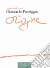 Origine libro di Pontiggia Giancarlo