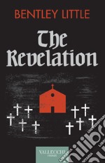 The revelation. Ediz. italiana libro