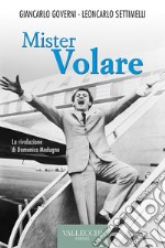 Mister volare libro