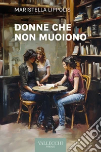 Donne che non muoiono