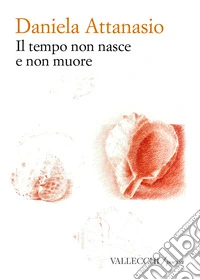 Il tempo non nasce e non muore libro