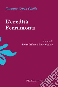 L'eredità Ferramonti. Ediz. integrale libro