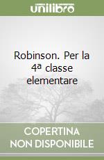 Robinson. Per la 4ª classe elementare libro