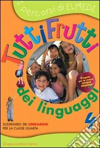 Tuttifrutti dei linguaggi. Per la 5ª classe elementare libro