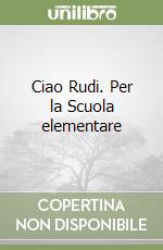 Ciao Rudi. Per la Scuola elementare (3) libro