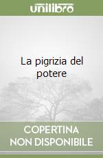 La pigrizia del potere