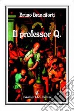 Il professor Q. libro