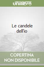 Le candele dell'io libro