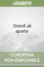 Grandi ali aperte