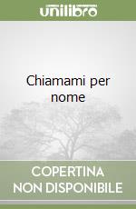 Chiamami per nome libro