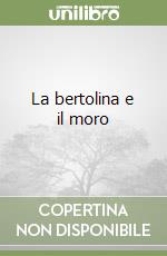 La bertolina e il moro libro