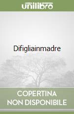 Difigliainmadre