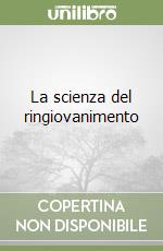 La scienza del ringiovanimento libro