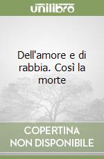 Dell'amore e di rabbia. Così la morte libro