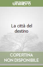 La città del destino libro