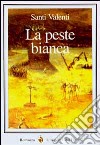 La peste bianca libro