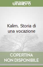 Kalim. Storia di una vocazione