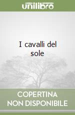 I cavalli del sole libro