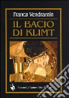 Il bacio di Klimt libro