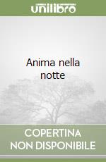Anima nella notte libro