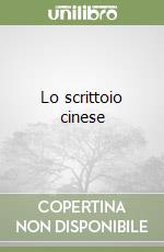 Lo scrittoio cinese libro