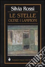 Le stelle oltre i lampioni libro