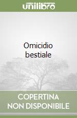 Omicidio bestiale libro