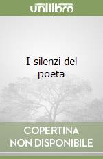 I silenzi del poeta libro